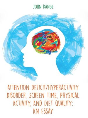 cover image of Attention Deficit/Hyperactivity Disorder, Screen Time, Physical Activity, and Diet Quality